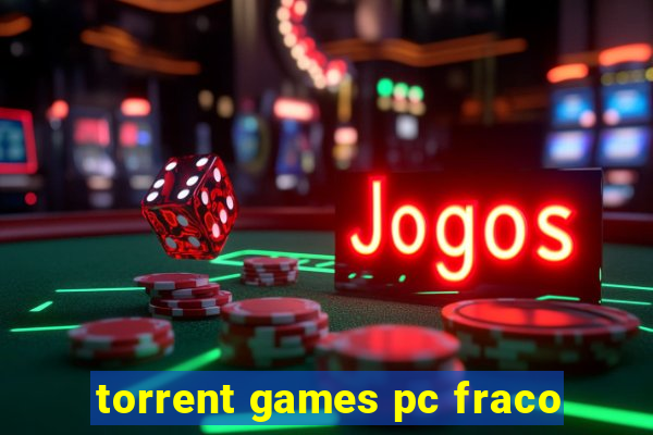 torrent games pc fraco